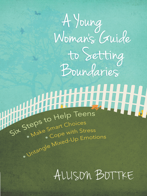 Title details for A Young Woman's Guide to Setting Boundaries by Allison Bottke - Available